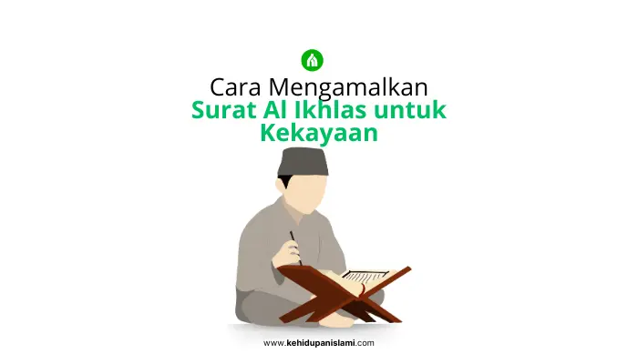 Cara Mengamalkan Surat Al Ikhlas untuk Kekayaan