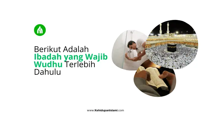 Ibadah yang Wajib Wudhu Terlebih Dahulu