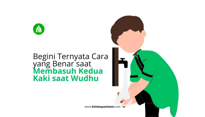 cara membasuh kedua kaki saat wudhu