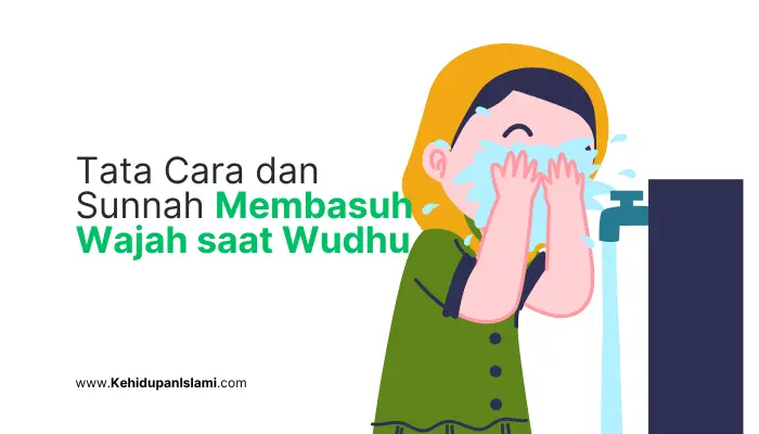 tata cara membasuh muka saat wudhu dan sunahnya