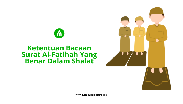 Bacaan Surat al-Fatihah Yang Benar dalam Shalat