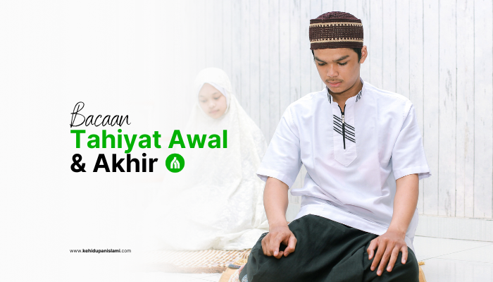bacaan tahiyat awal dan tahiyat akhir