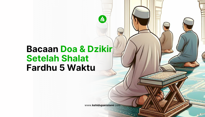 urutan dzikir setelah shalat fardhu
