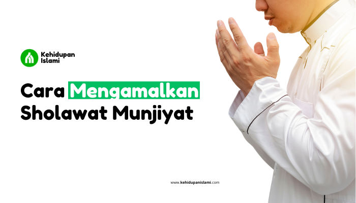 cara mengamalkan sholawat munjiyat