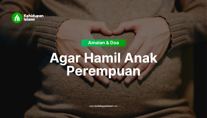 Amalan Doa Agar Hamil Anak Perempuan