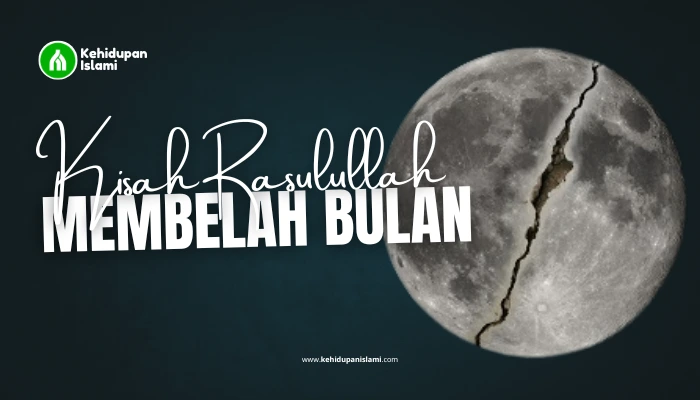 kisah nabi muhammad membelah bulan