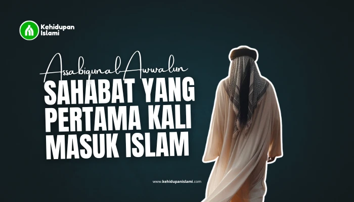 sahabat nabi yang pertama kali masuk islam