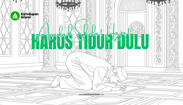 apakah sholat hajat harus tidur dulu
