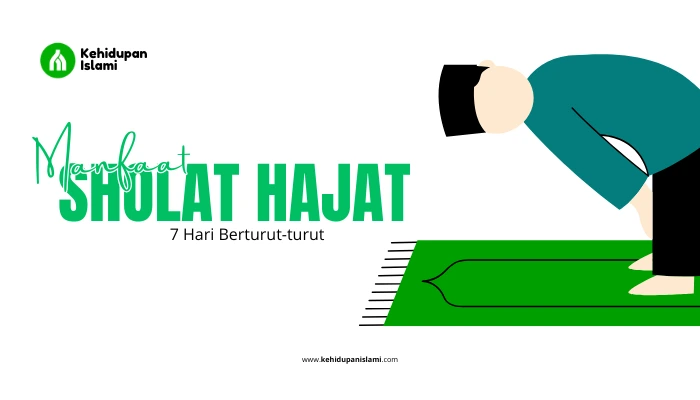 manfaat sholat hajat 7 hari berturut turut