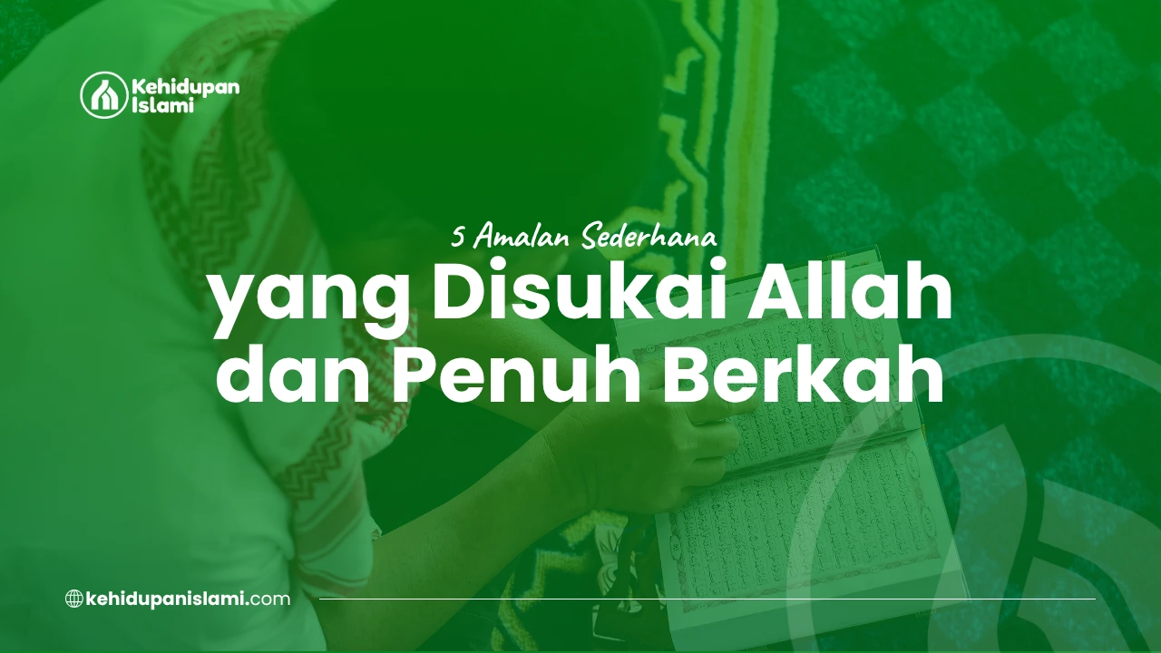amalan sederhana yang disukai allah