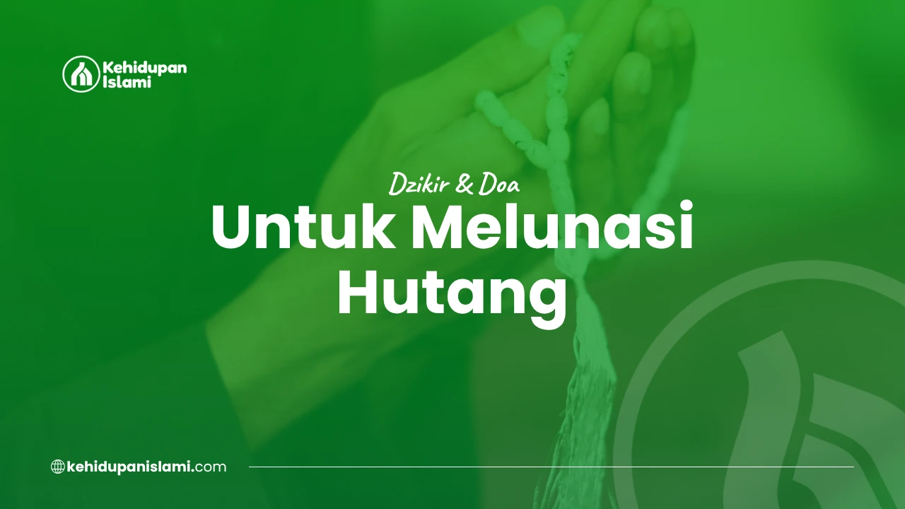 dzikir dan doa untuk melunasi hutang