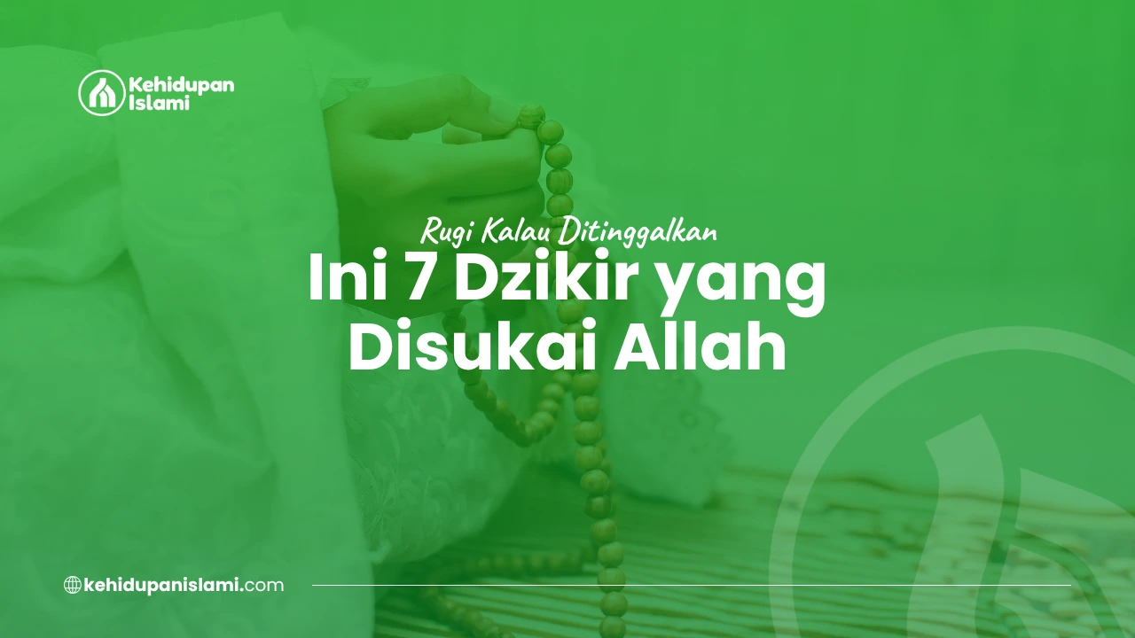 dzikir yang disukai Allah
