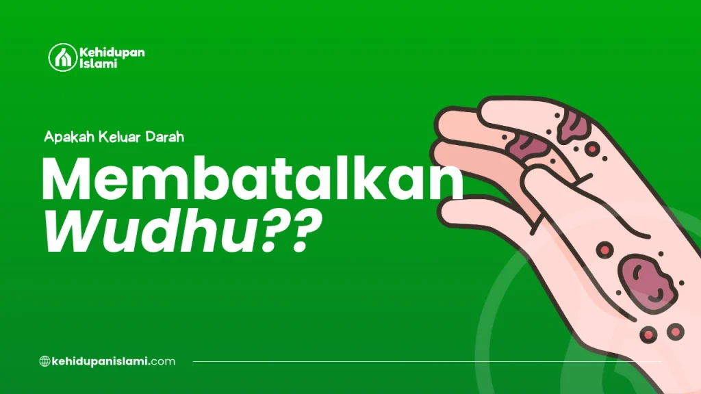 apakah keluar darah membatalkan wudhu