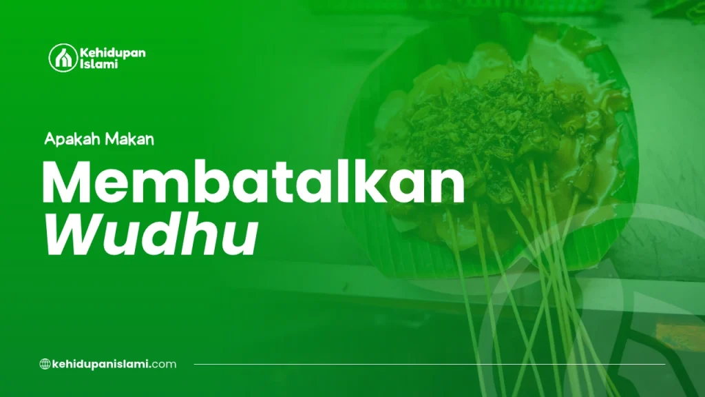 apakah makan membatalkan wudhu